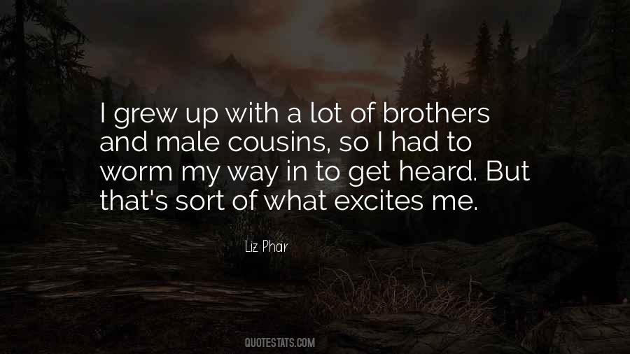 Quotes About Brothers And Cousins #1540221