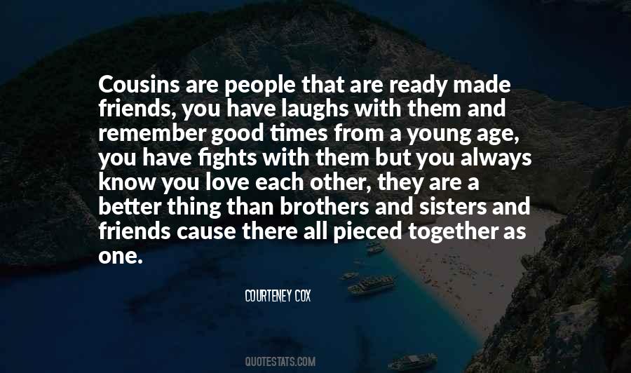 Quotes About Brothers And Cousins #215337