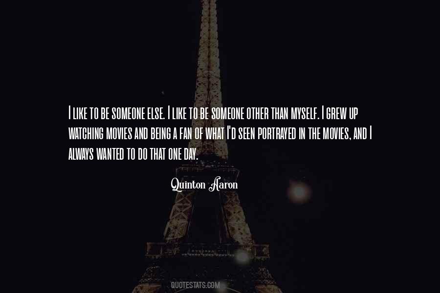 Quotes About Being Like Someone Else #1677534