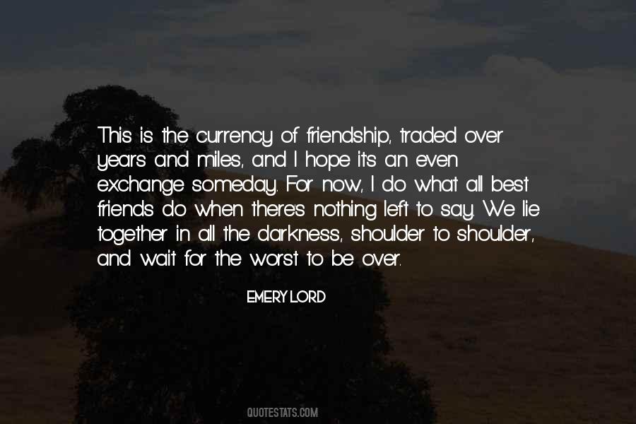 Quotes About Years Of Friendship #1135219