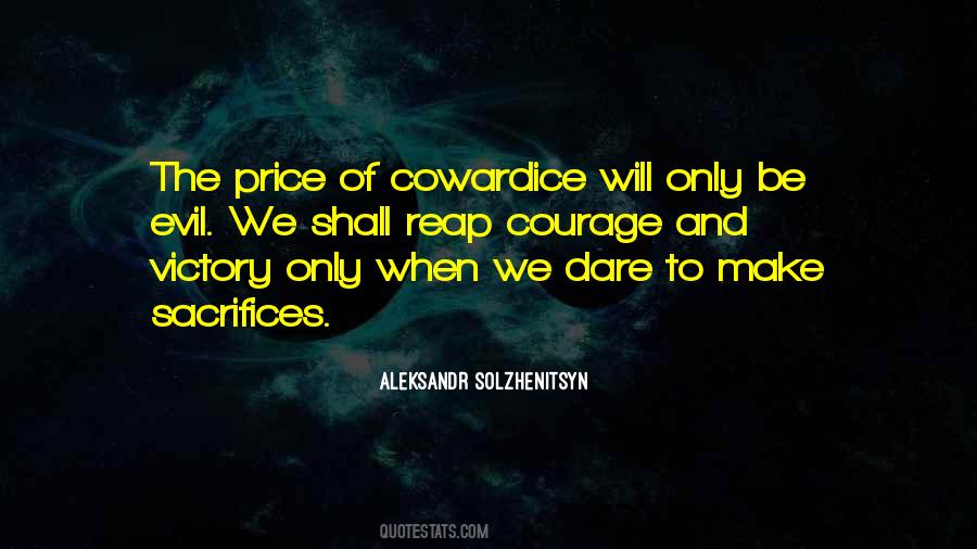 Quotes About Courage And Sacrifice #427509