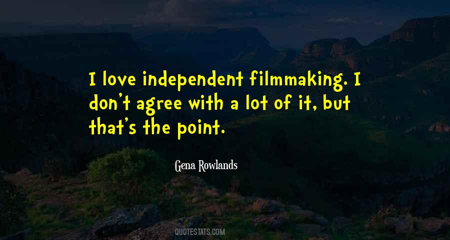 Quotes About Independent Filmmaking #73704