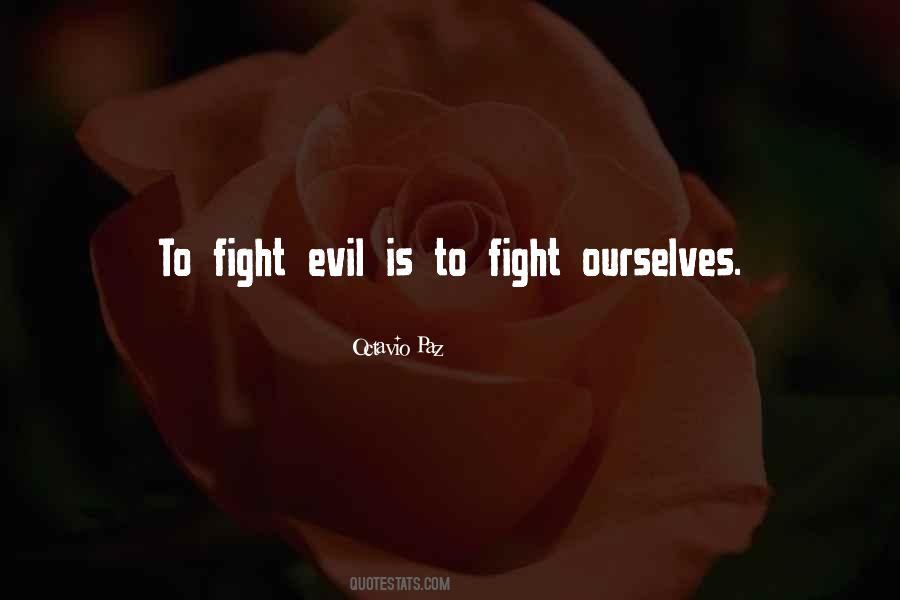 Quotes About Fighting Evil With Evil #1845403