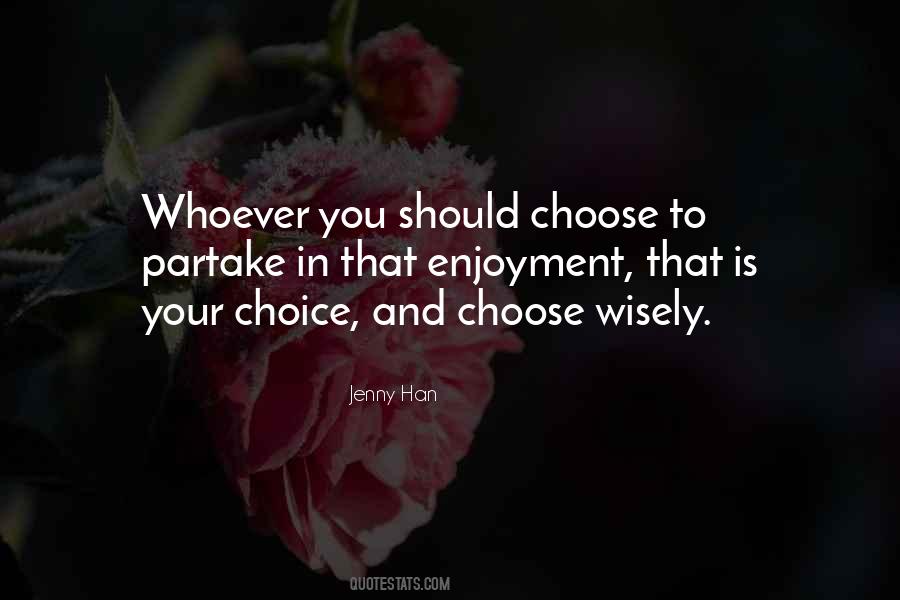 Quotes About Choose Wisely #115766