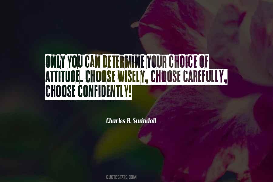 Quotes About Choose Wisely #1246278