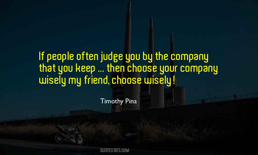 Quotes About Choose Wisely #1423559