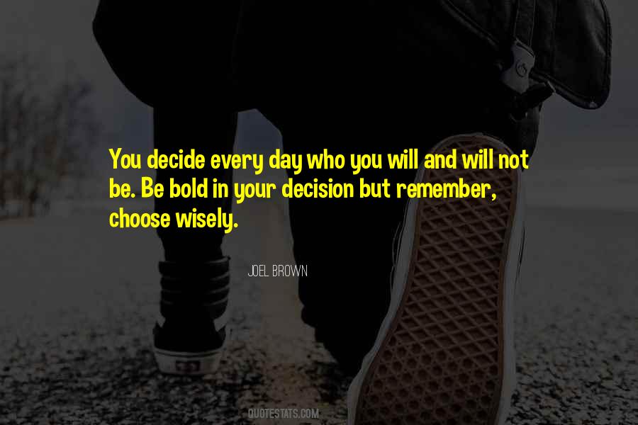 Quotes About Choose Wisely #1714981