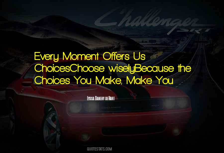 Quotes About Choose Wisely #774083