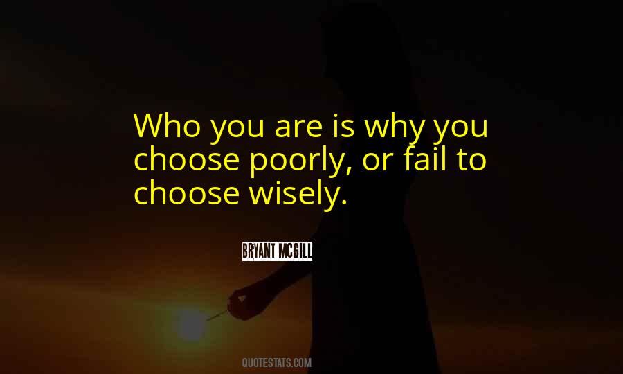 Quotes About Choose Wisely #829601