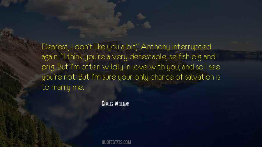 Love You Wildly Quotes #1628141