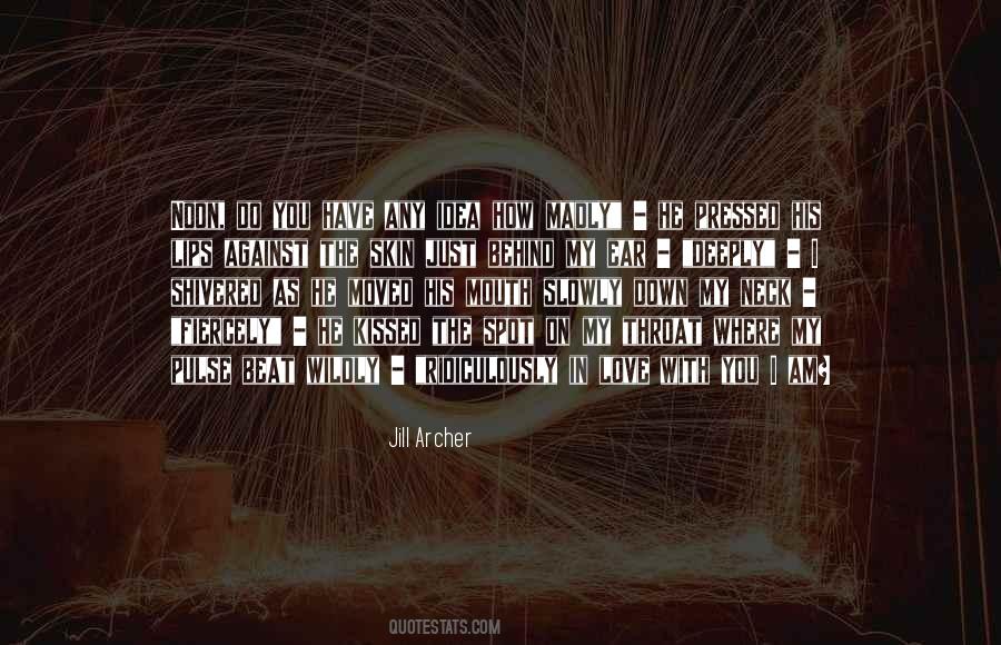 Love You Wildly Quotes #903384