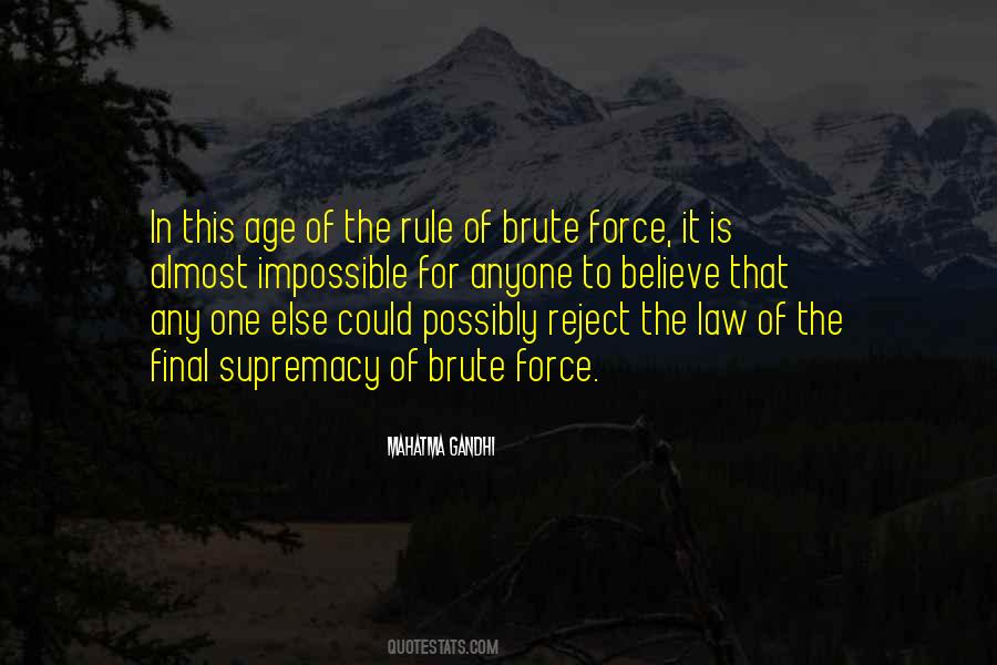 Quotes About Brute Force #1702644