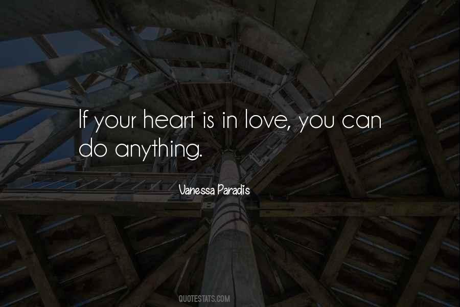 Your Heart Is Quotes #1374261