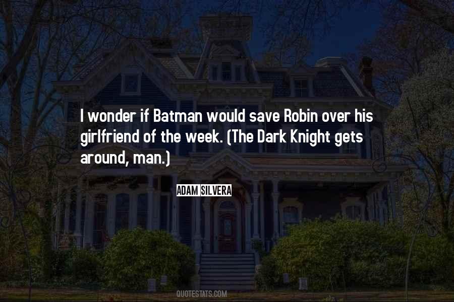 Quotes About Batman #1197269