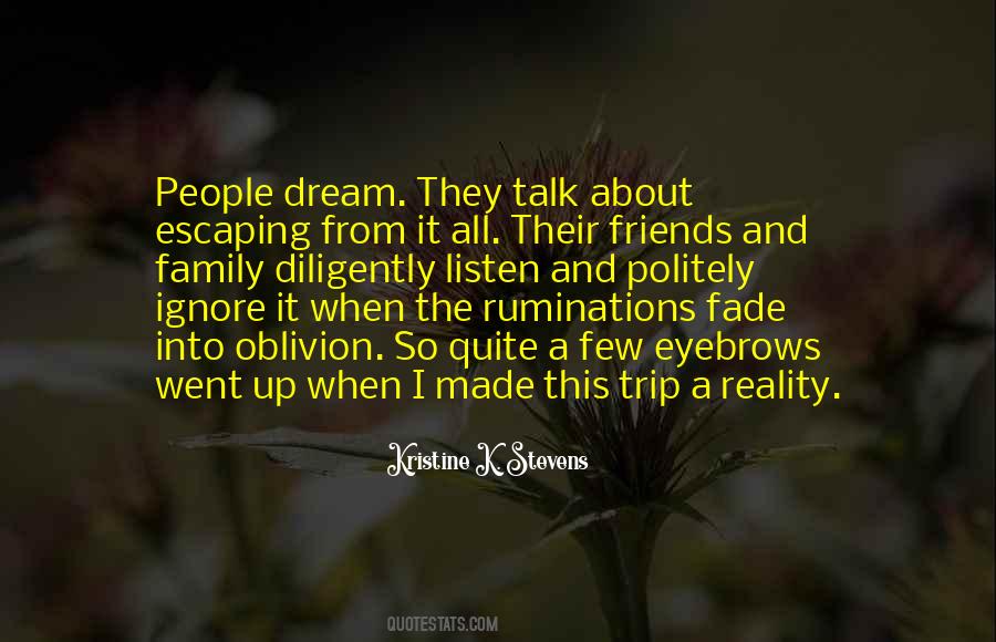Quotes About Escaping Reality #475009