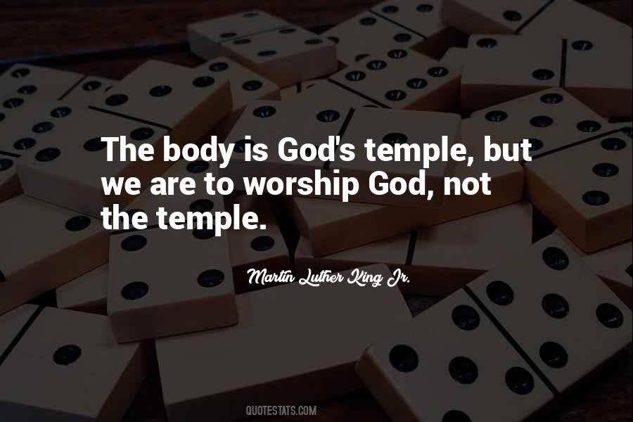 Body Is The Temple Of God Quotes #1490979