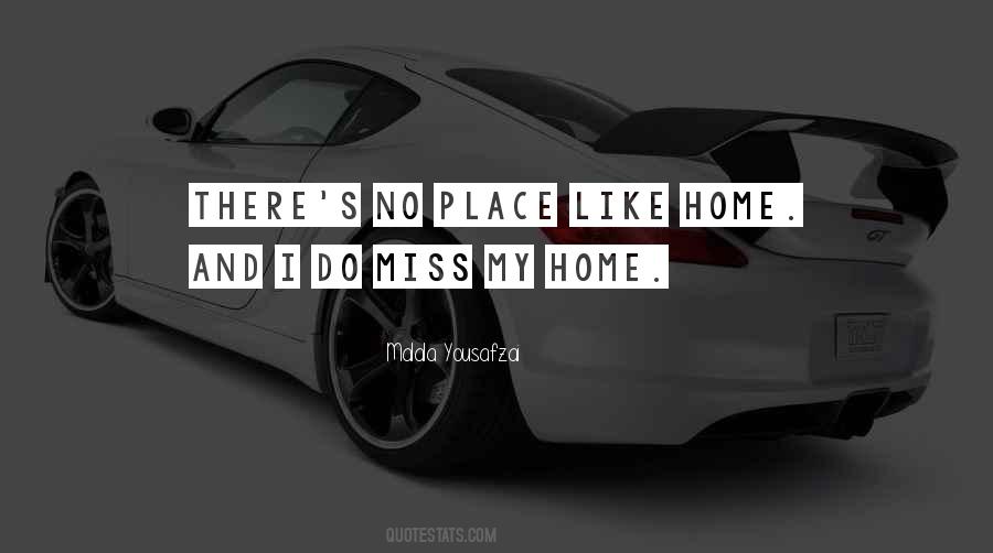 Quotes About No Place Like Home #1079842