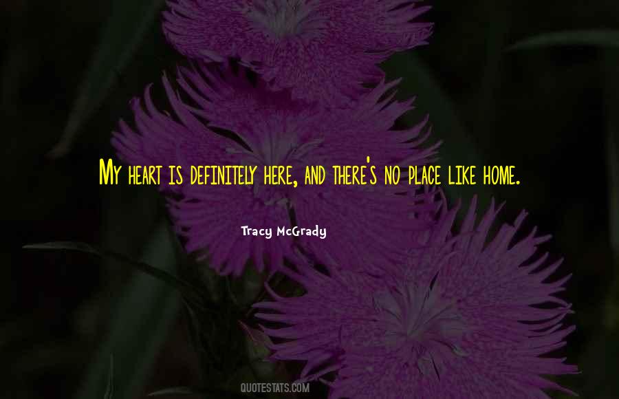 Quotes About No Place Like Home #1225243