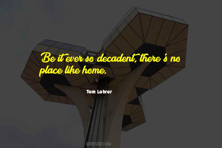 Quotes About No Place Like Home #1289249