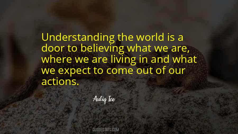 Quotes About Understanding The World #1016035