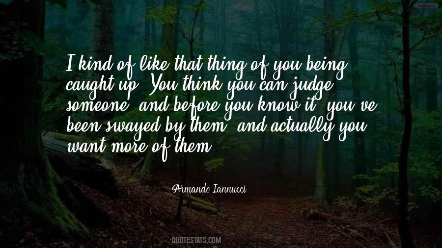 Quotes About Before You Judge Someone #1625377