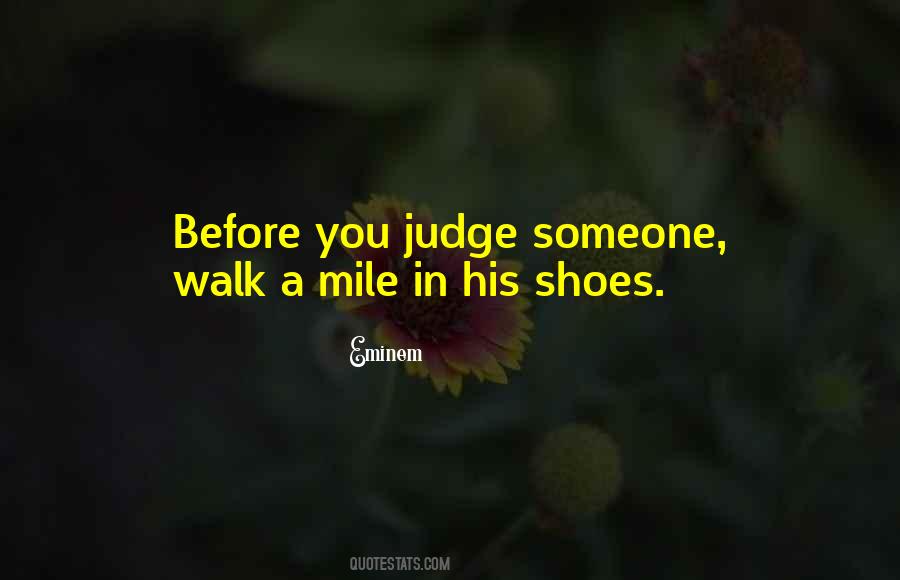 Quotes About Before You Judge Someone #838916