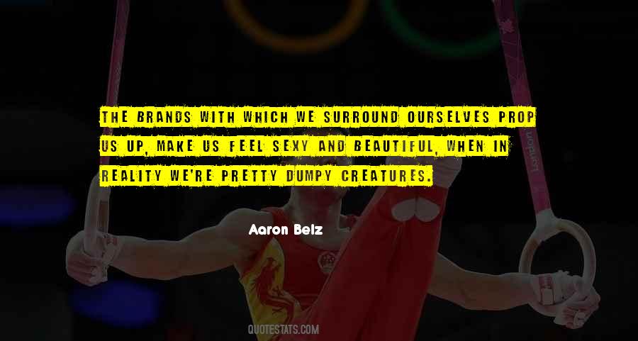 Feel The Reality Quotes #146799