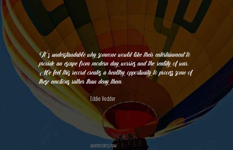 Feel The Reality Quotes #427362