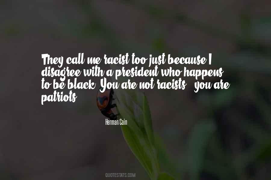 Quotes About Racists #1318021