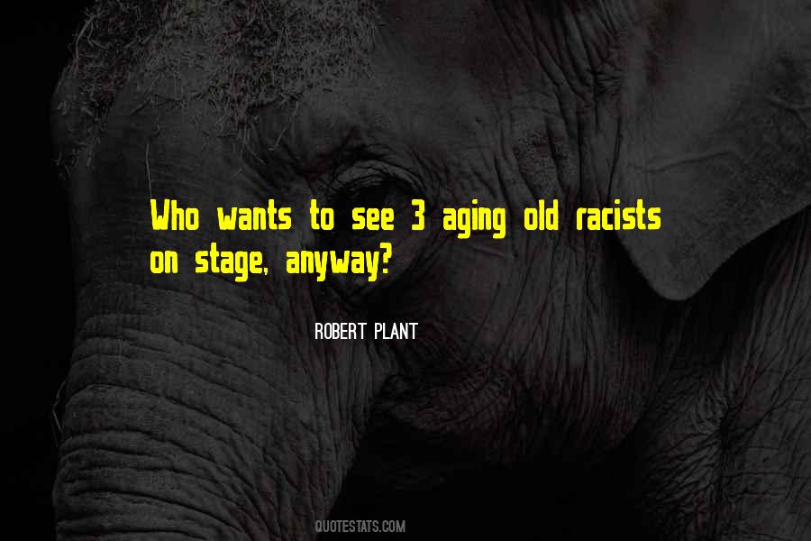 Quotes About Racists #1764724