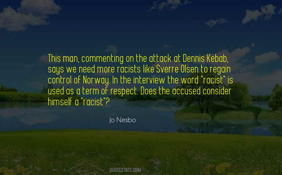 Quotes About Racists #176552