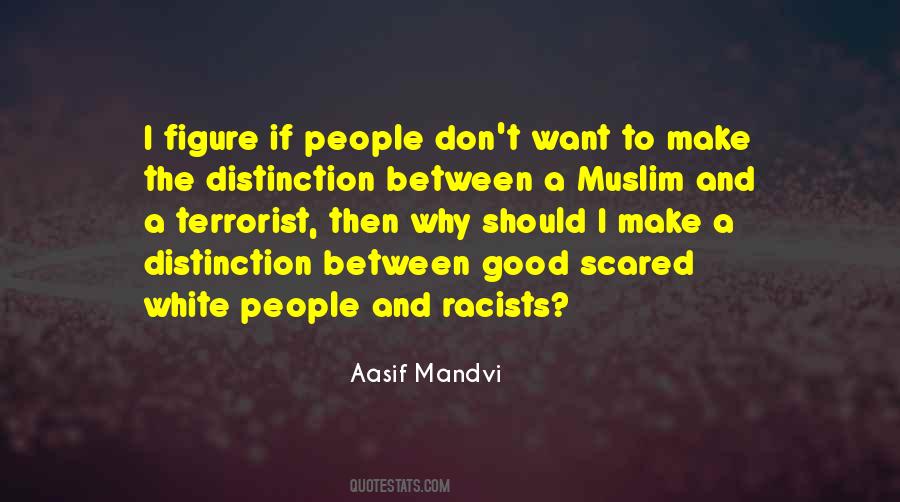 Quotes About Racists #26476