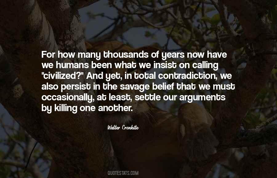 Quotes About Humans Killing Each Other #1796133