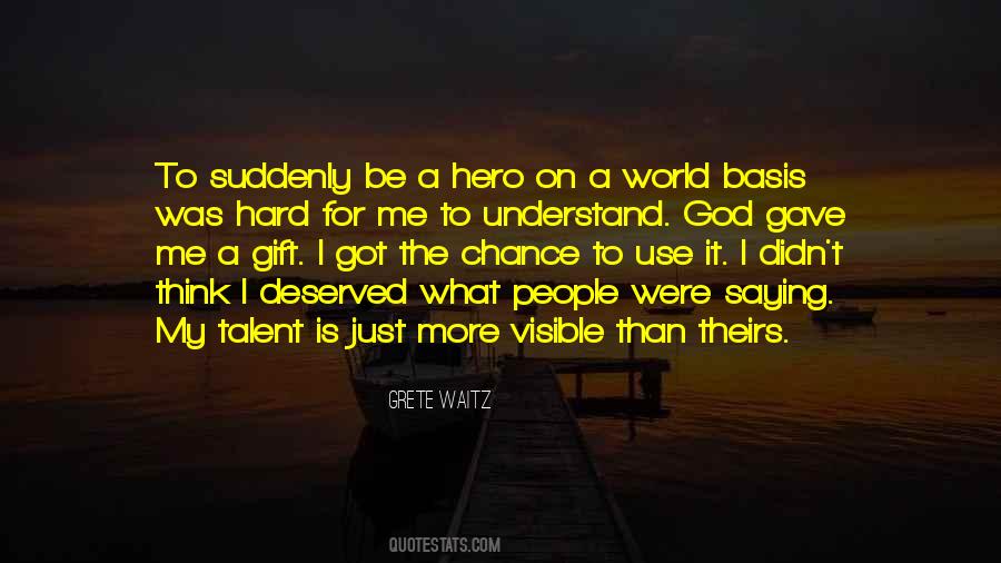 Be A Hero Quotes #1173390