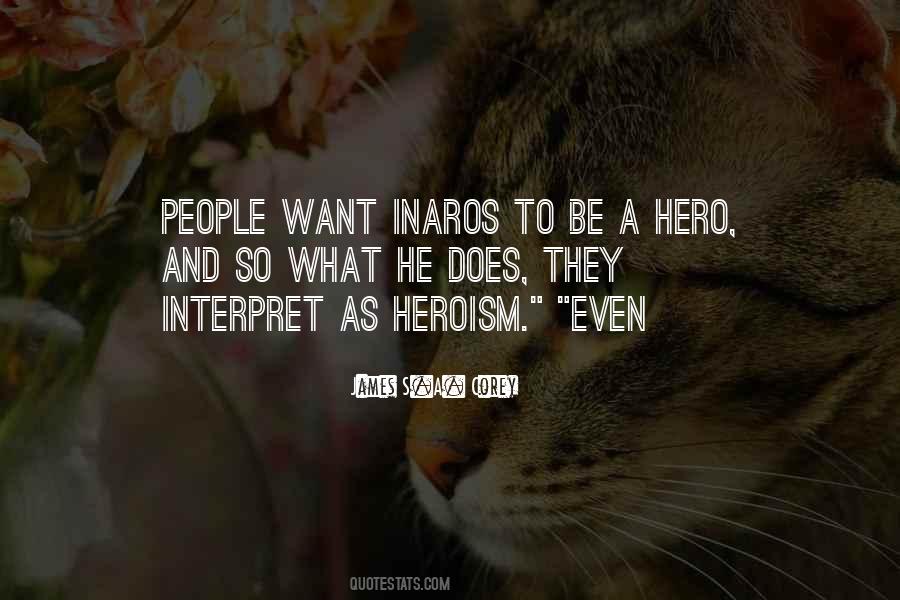 Be A Hero Quotes #1309551