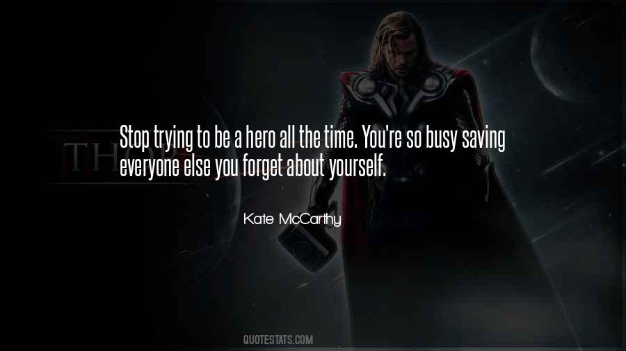 Be A Hero Quotes #1407439