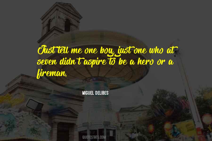 Be A Hero Quotes #1506486