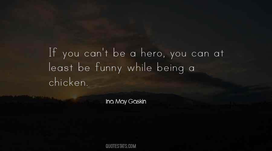 Be A Hero Quotes #297351