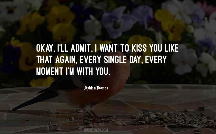Quotes About Kiss You #1285306
