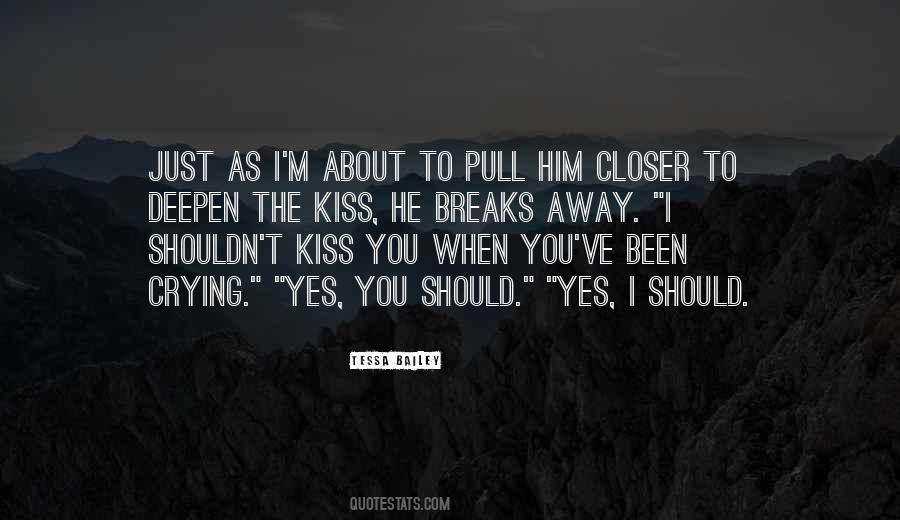 Quotes About Kiss You #1424150