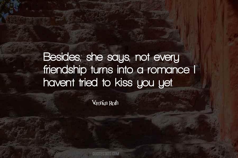 Quotes About Kiss You #9976