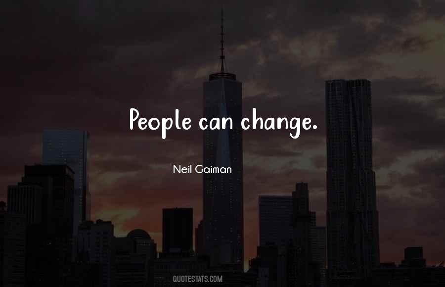 People Can Change Quotes #494673