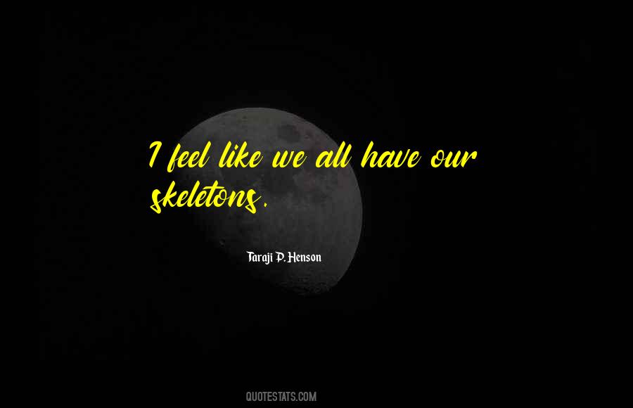 Quotes About Skeletons #1237777