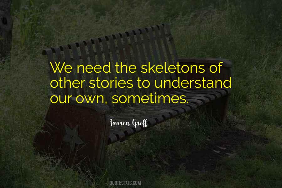 Quotes About Skeletons #680283