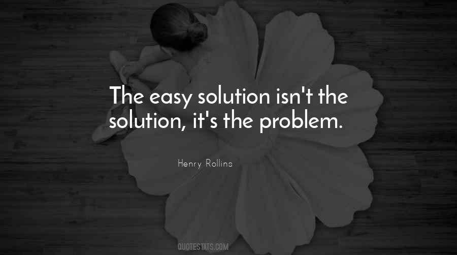 Quotes About Easy Solutions #411105