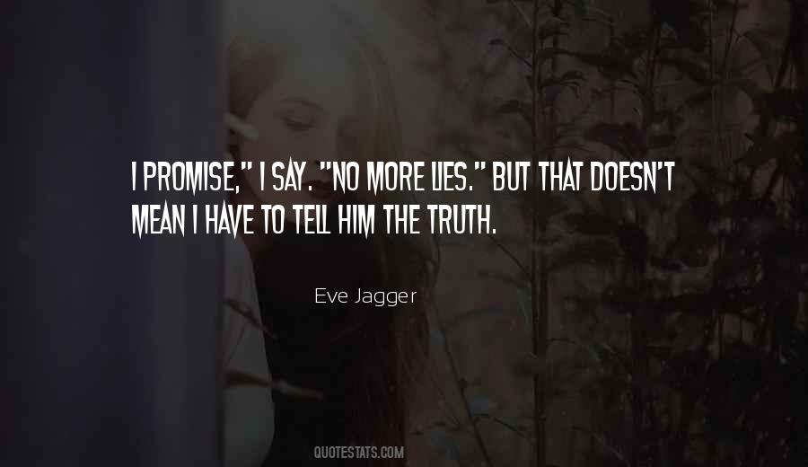 Quotes About No More Lies #101802