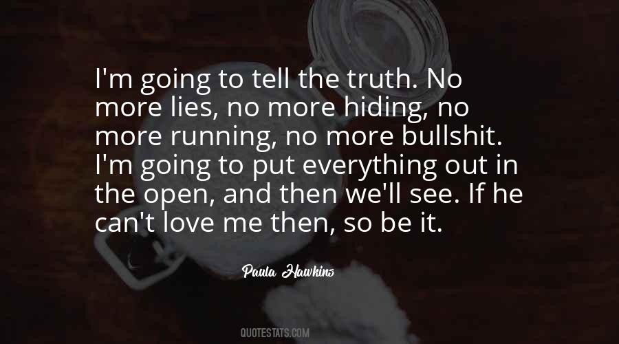 Quotes About No More Lies #593974