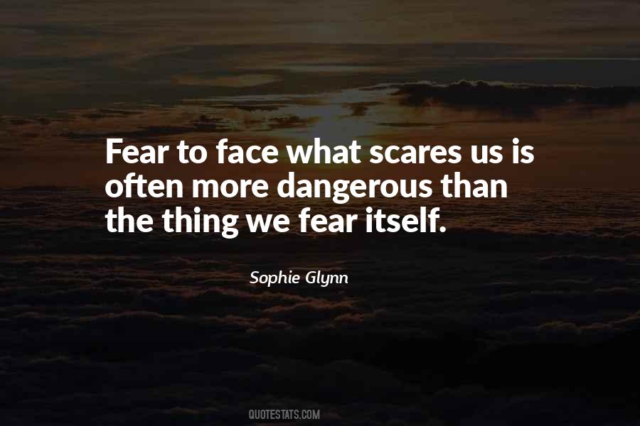 Quotes About Fear Itself #329483