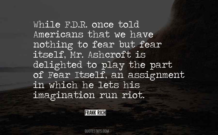 Quotes About Fear Itself #812257