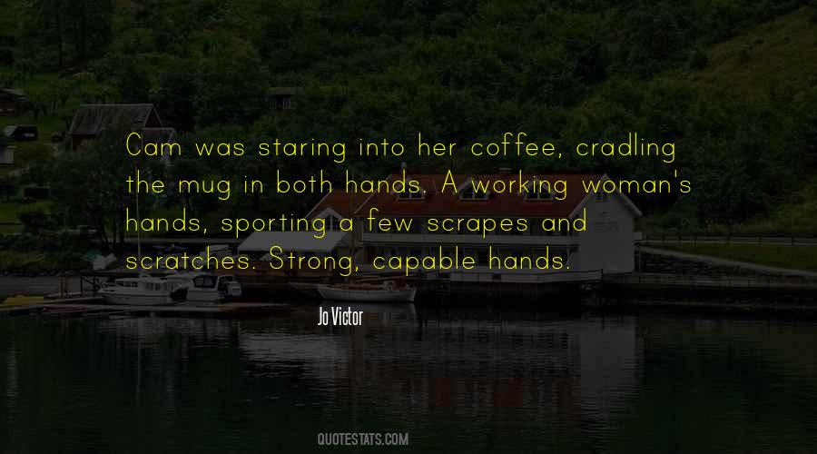 Quotes About Strong Hands #1005739